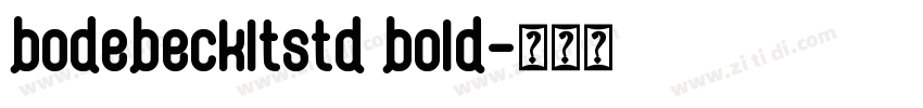 bodebeckltstd bold字体转换